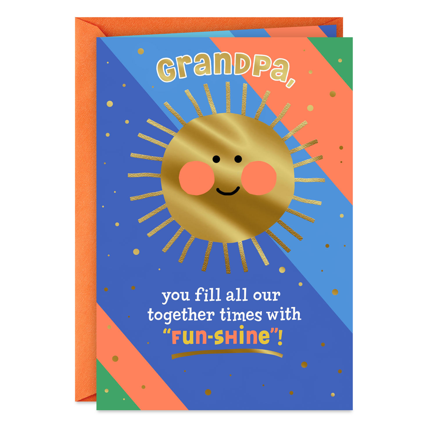 You Fill Us With Fun-Shine Birthday Card for Grandpa