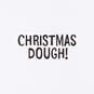 Christmas Dough Funny Christmas Cards, Pack of 6, , large image number 3