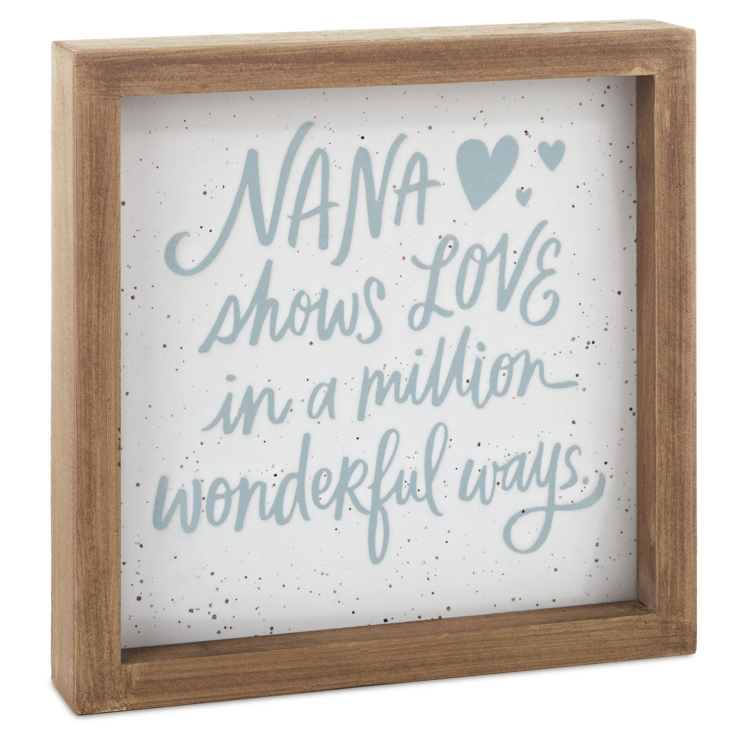 Nana Shows Love Framed Quote Sign, 7x7