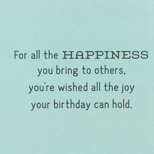 All the Happiness You Bring to Others Birthday Card, 