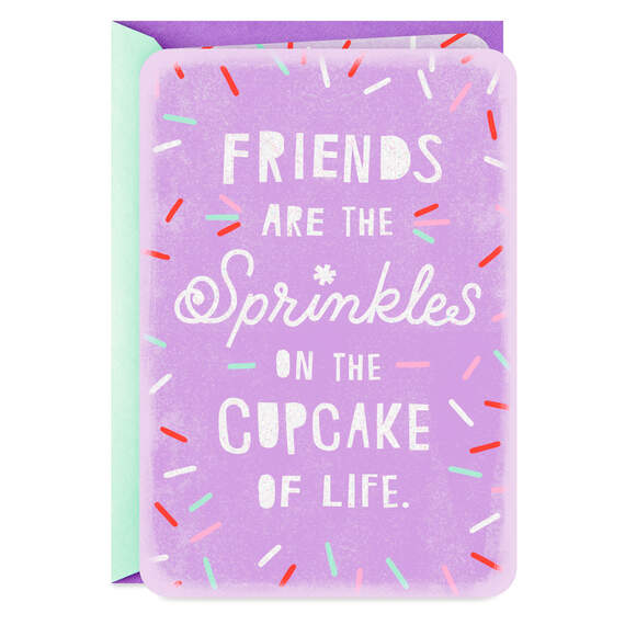 Sprinkles on the Cupcake of Life Friendship Card