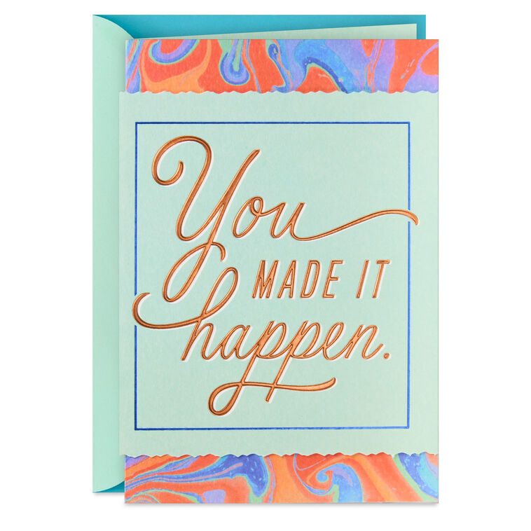 You Made It Happen Congratulations Card