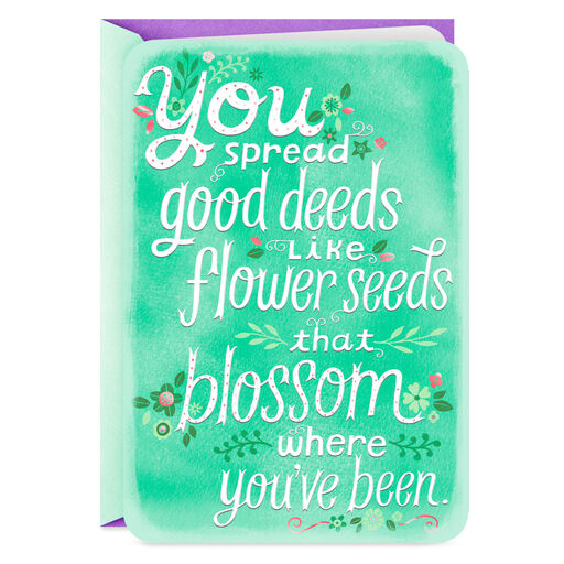 You Spread Good Deeds Like Flower Seeds Thank-You Card, 