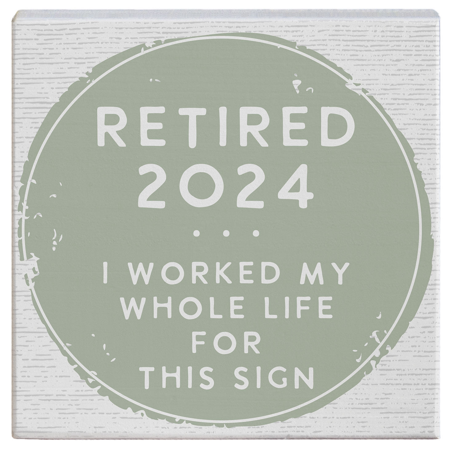 Sincere Surroundings 2024 Retirement Wood Quote Sign