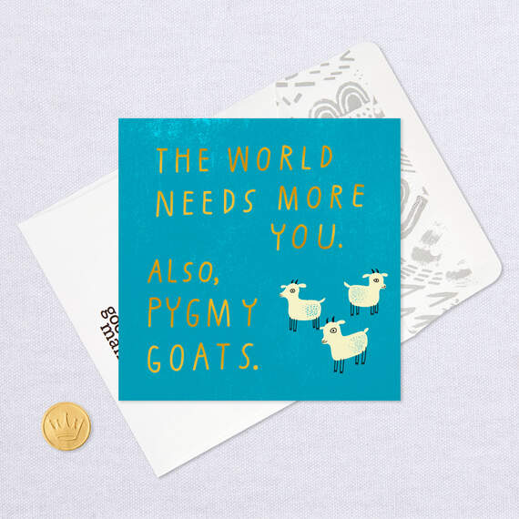 The World Needs More Pygmy Goats and You Card, , large image number 5