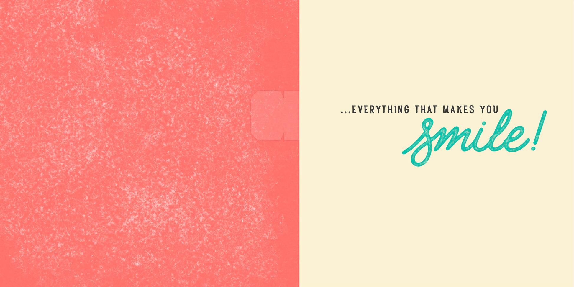 Everything That Makes You Smile Musical Birthday Card