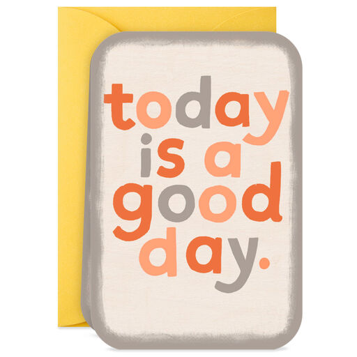 3.25" Mini Today Is a Good Day Blank Card, 