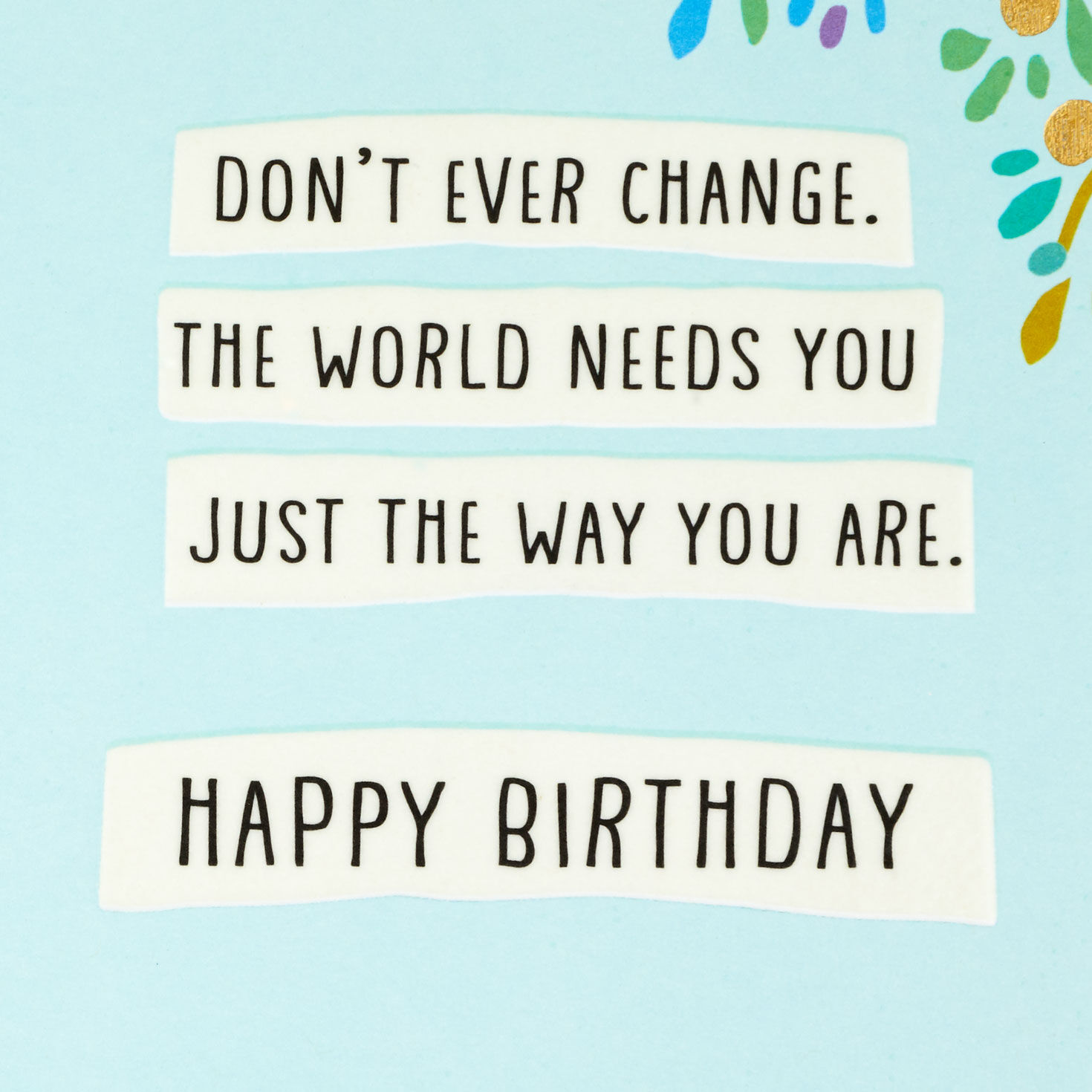 Don't Ever Change Birthday Card for Niece for only USD 5.59 | Hallmark