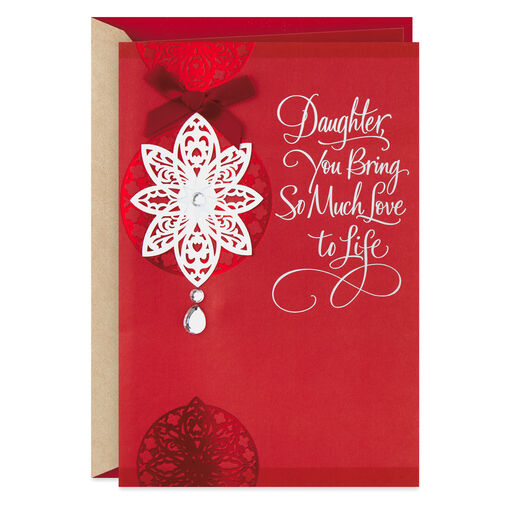 You Bring So Much Love Christmas Card for Daughter, 