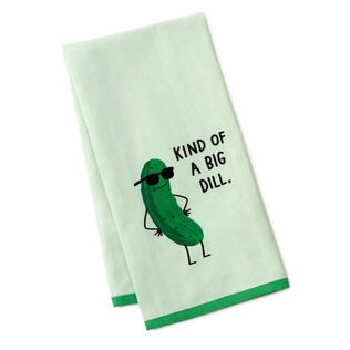 Kind of a Big Dill Funny Tea Towel, 18x26