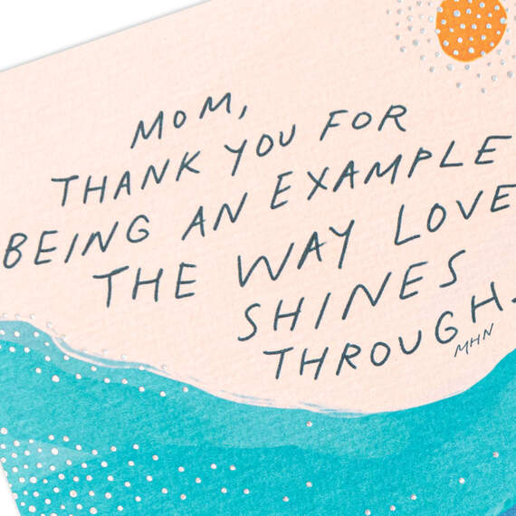 Morgan Harper Nichols Your Love Shines Through Mother's Day Card for Mom, , large image number 4