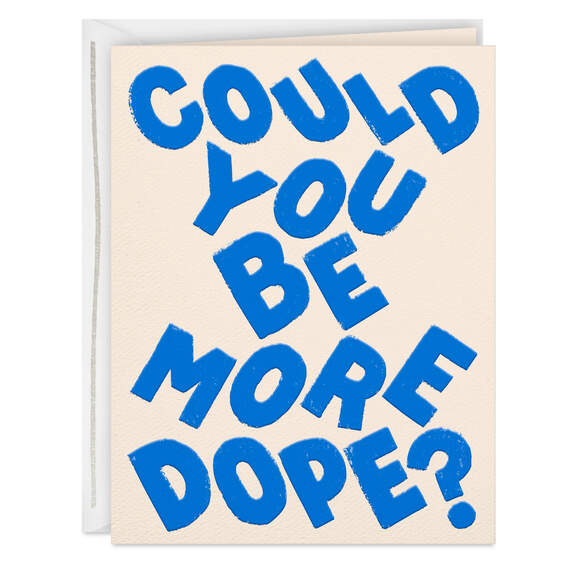 Could You Be More Dope Card, , large image number 1
