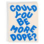 Could You Be More Dope Card, , large image number 1