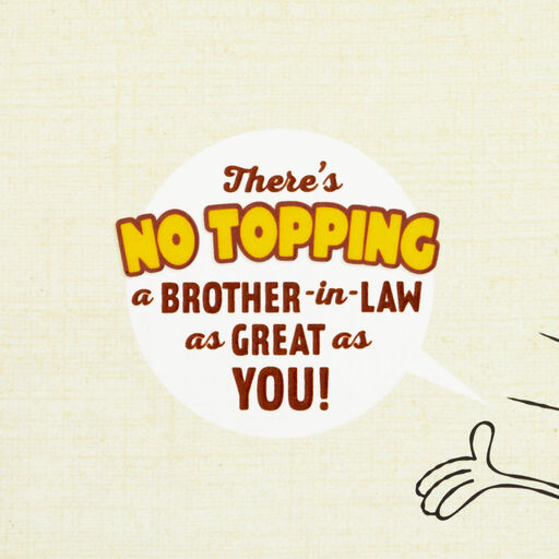 Nacho Average Brother-in-Law Funny Pop-Up Birthday Card, 