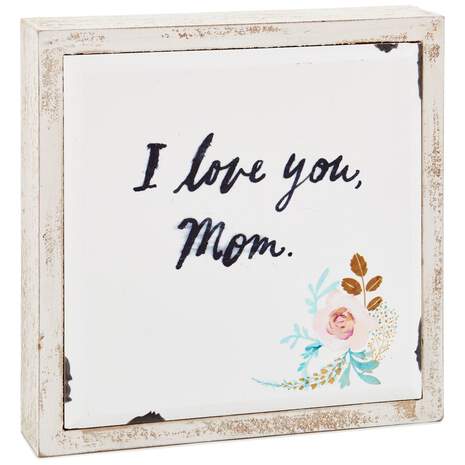 I Love You Mom Rustic Quote Sign, 6x6, , large