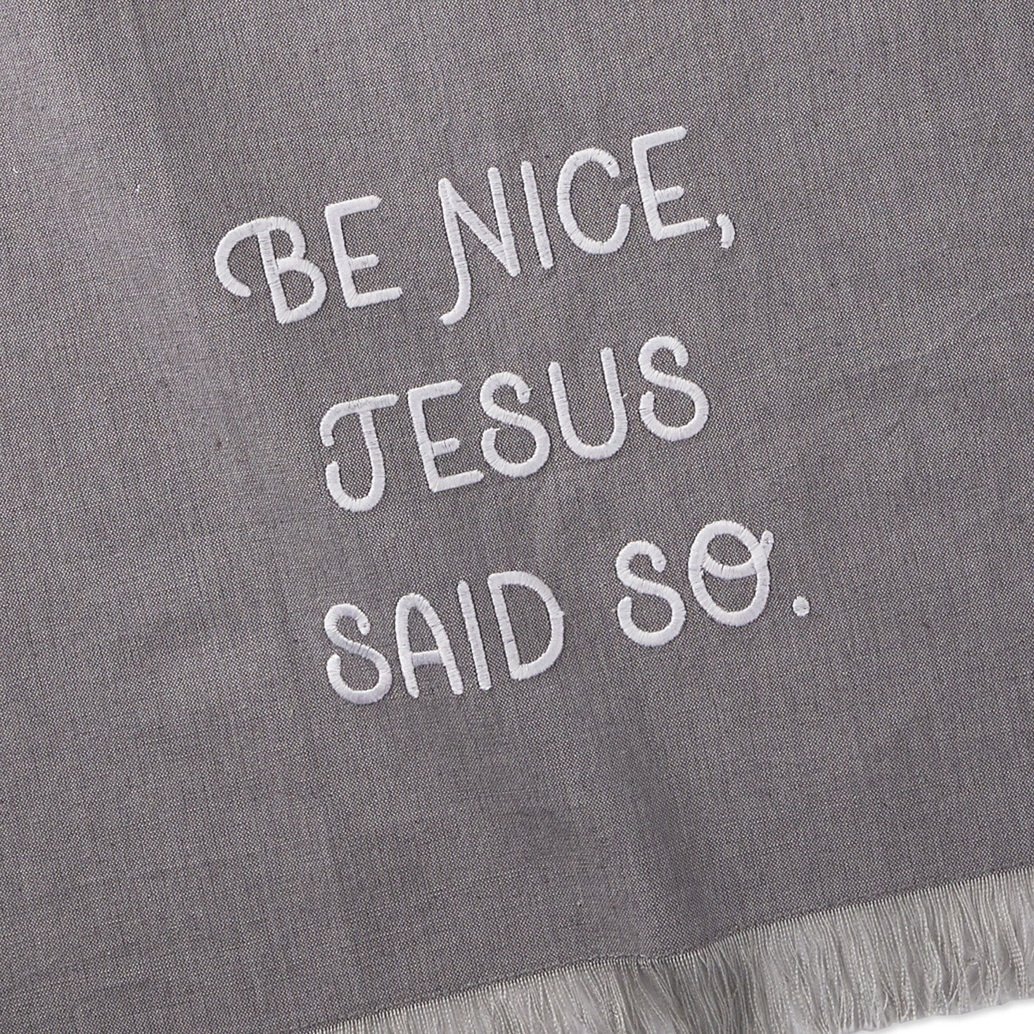 Jesus Said So Tea Towel, 18x26 for only USD 14.99 | Hallmark