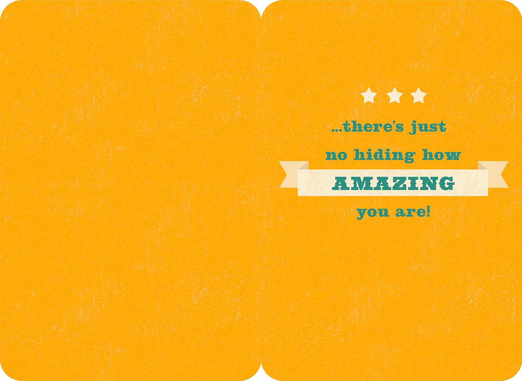 No Hiding How Amazing You Are Congratulations Card