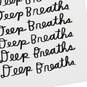 Deep Breaths Encouragement Card, , large image number 4