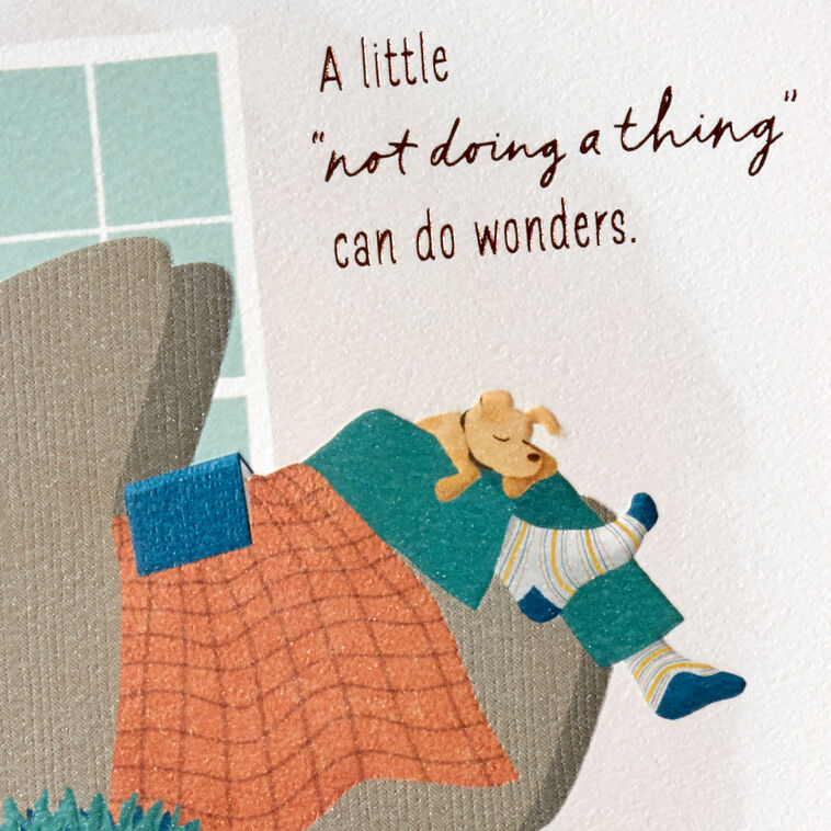 Not Actually Getting Any Not Doing a Thing Get Well Card - Greeting Cards | Hallmark