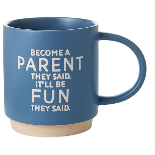 Become a Parent Funny Mug, 16 oz., 
