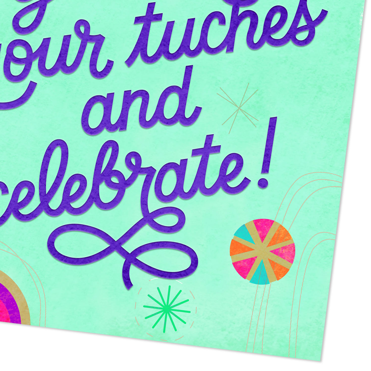 Get Off Your Tuches and Celebrate Funny Birthday Card for only USD 2.99 | Hallmark
