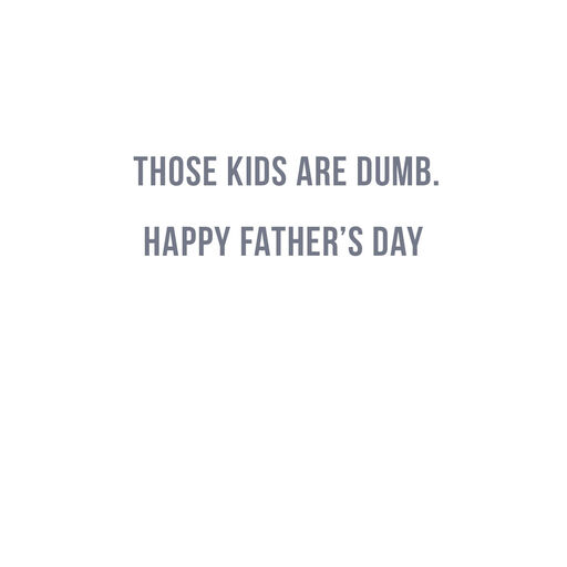 Other Kids Are Dumb Funny Father's Day Card for Dad, 
