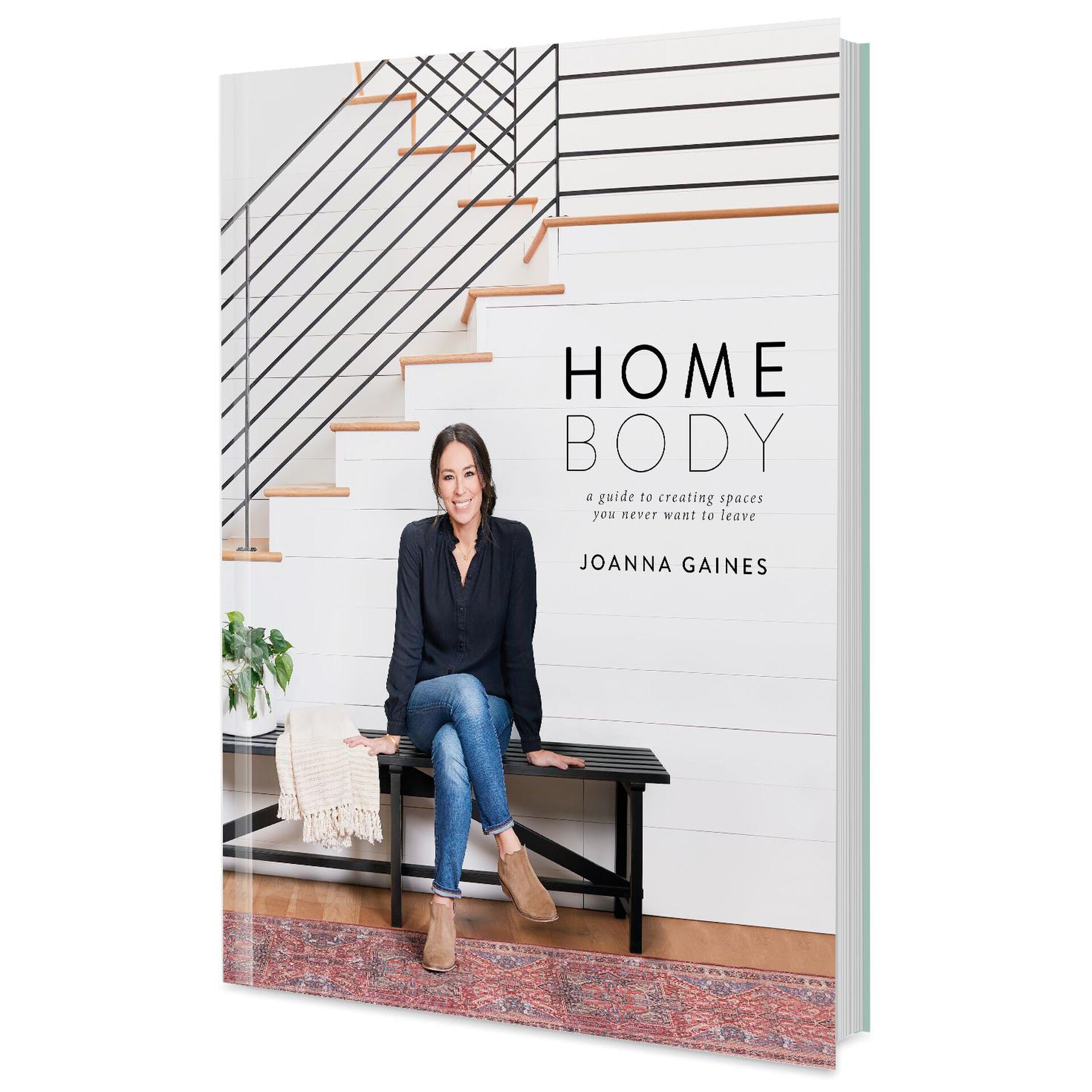 Homebody A Guide to Creating Spaces You Never Want to Leave Book