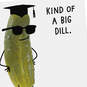 A Big Dill Pickle Funny Graduation Card, , large image number 4