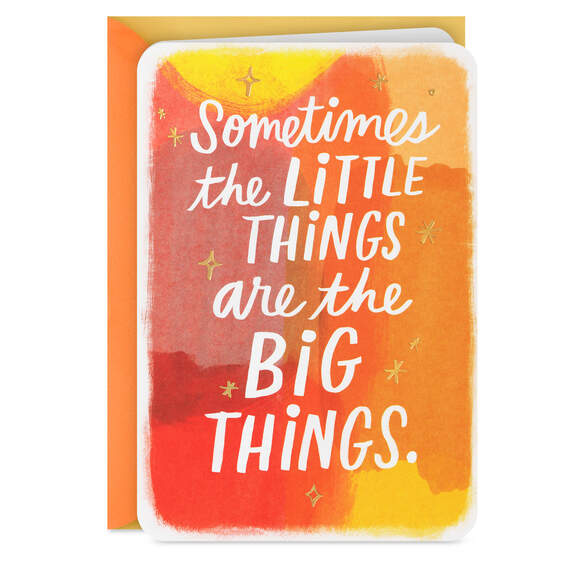 Sometimes the Little Things Are the Big Things Blank Card