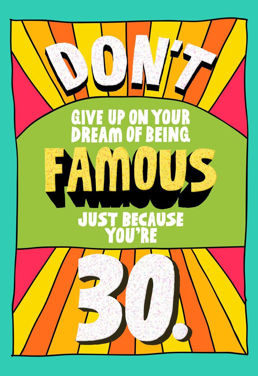 30 and Still Time to Be Famous Funny Birthday Card