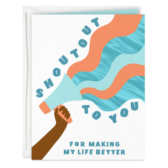 Shoutout to You for Making My Life Better Card, , large image number 1