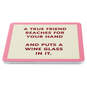 Drinks on Me True Friend Wine Glass Funny Coaster, , large image number 2