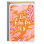 I'm Here For You for Whatever Encouragement Card, , large image number 1