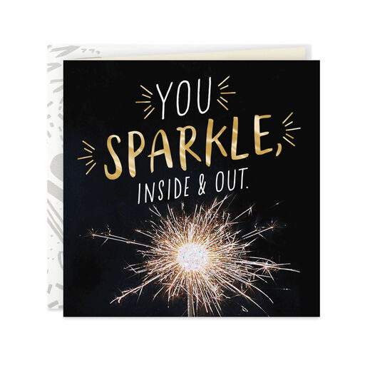You Sparkle Inside and Out Encouragement Card, 