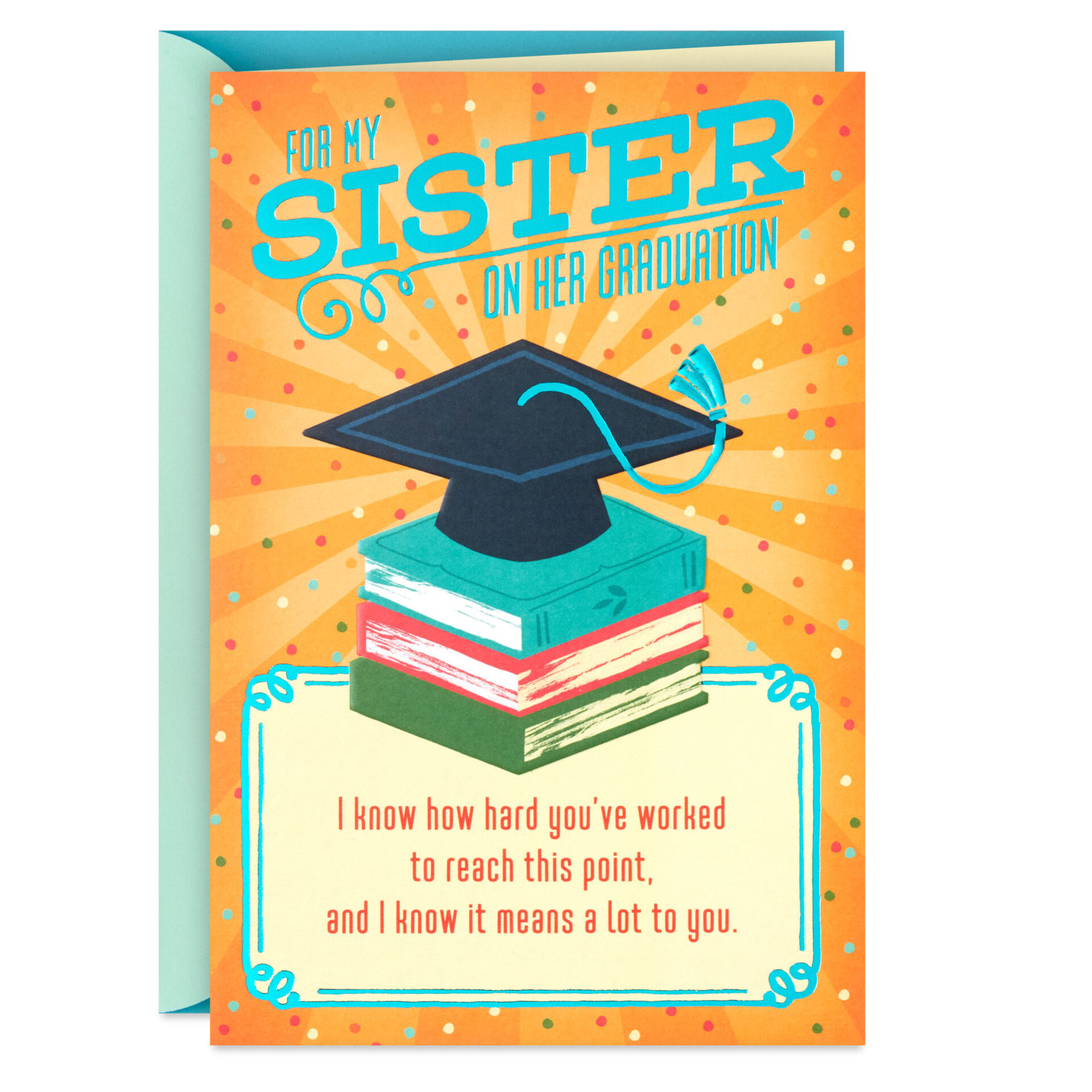 Proud of How Hard You've Worked Graduation Card for Sister - Greeting Cards  - Hallmark