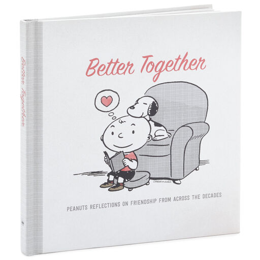 Peanuts® Better Together: Peanuts Reflections on Friendship From Across the Decades Book, 