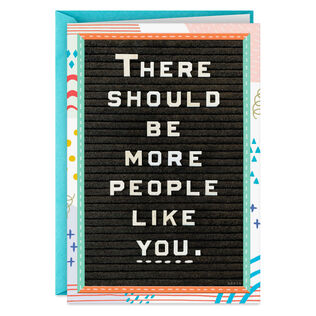 There Should Be More People Like You Funny Friendship Card