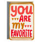 You Are My Favorite Blank Card, , large image number 1