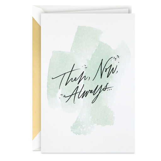 Then, Now, Always Love Card, 