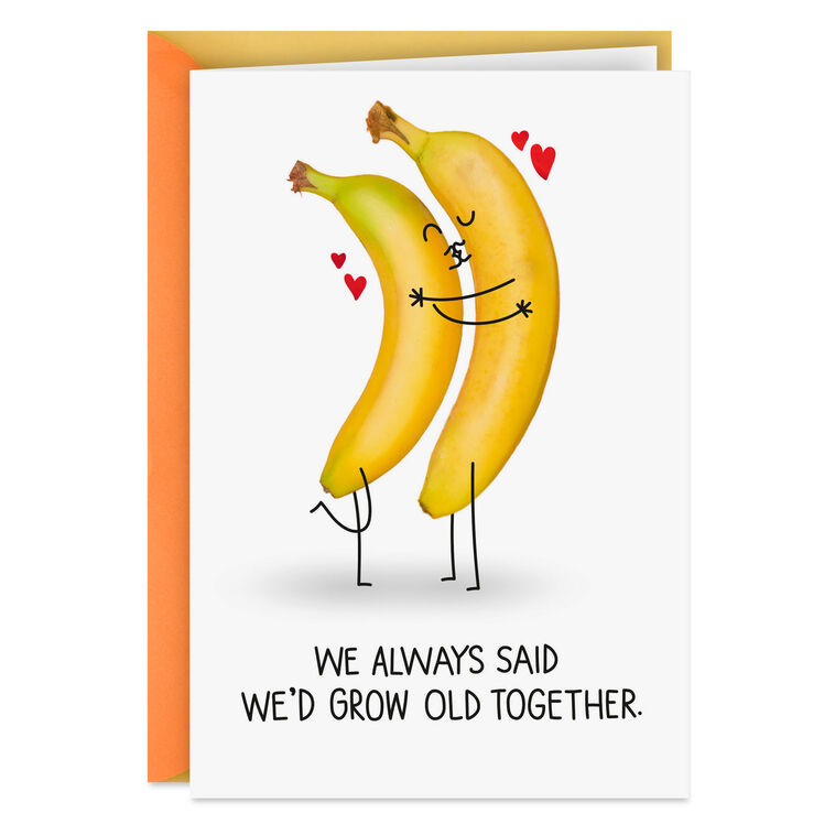 Growing Old, Bananas Funny Romantic Birthday Card for Wife