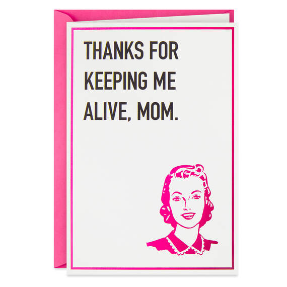 Thanks for Keeping Me Alive Funny Card for Mom, , large image number 1