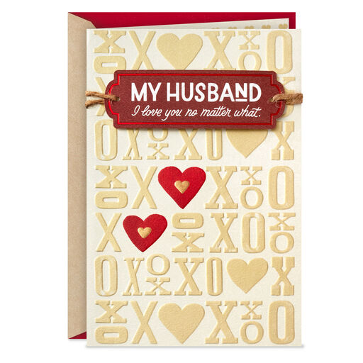 I Love You No Matter What Valentine's Day Card for Husband, 
