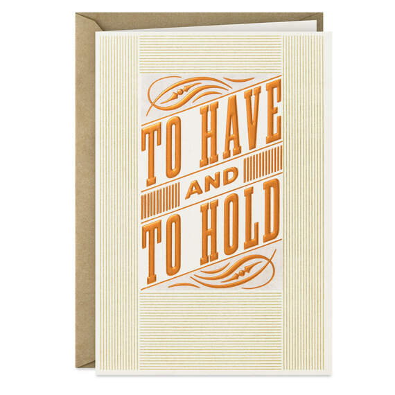To Have and To Hold Funny Anniversary Card