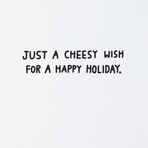 Cheesy Happy Holiday Wishes Funny Christmas Card, 