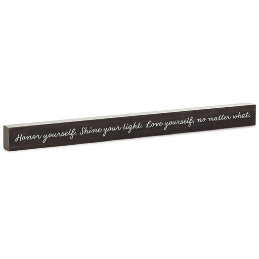 Love Yourself No Matter What Wood Quote Sign, 23.5x2, 