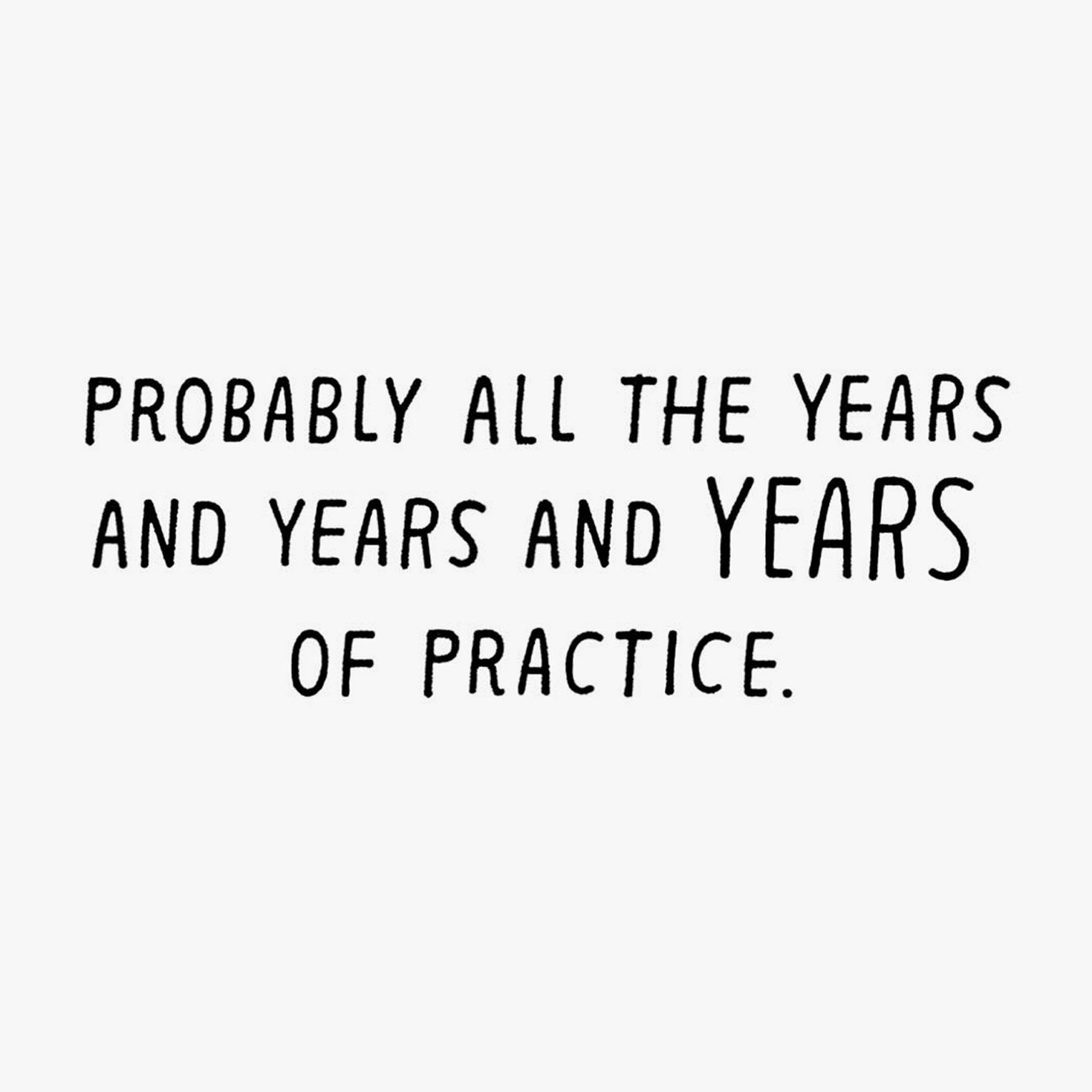 Years of Practice Funny Birthday Card Sentiment image number 2