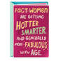 Hotter, Smarter and More Fabulous With Age Funny Birthday Card for Her, , large image number 1