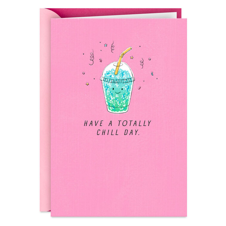 Have a Totally Chill Day Birthday Card for Kids