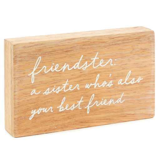 Friendster: Sister and Friend Wood Quote Sign, 3x5, 