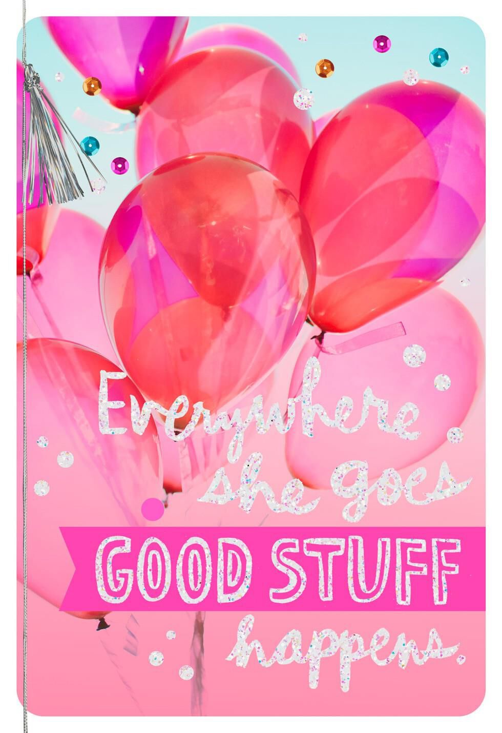 Balloons Good Stuff Happens Birthday Card